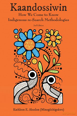 Kaandossiwin, 2nd ed.: How We Come to Know: Indigenous Re-Search Methodologies [KSIĄŻKA]