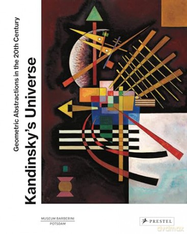 Kandinsky's Universe: Geometric Abstractions in the 20th Century [KSIĄŻKA]