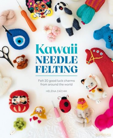 Kawaii Needle Felting: Felt 20 good luck charms from around the world [KSIĄŻKA]