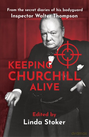 Keeping Churchill Alive: 1 [KSIĄŻKA]