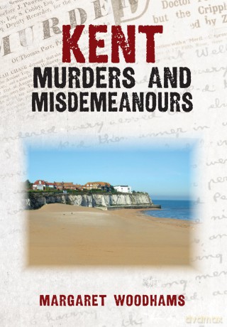 Kent Murders and Misdemeanours [KSIĄŻKA]