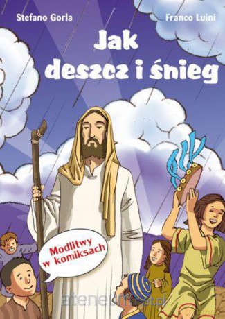 Jak deszcz i śnieg. Modlitwy w komiksach [KSIĄŻKA]