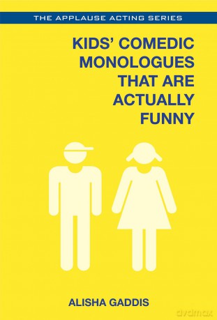 Kids' Comedic Monologues That Are Actually Funny [KSIĄŻKA]