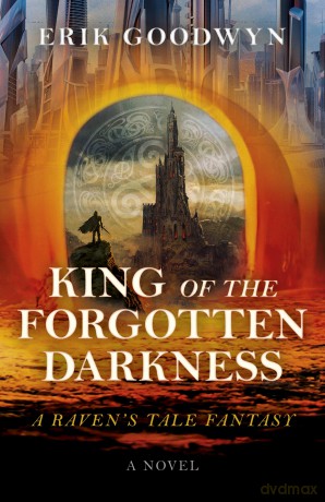 King of the Forgotten Darkness: A Raven's Tale Fantasy [KSIĄŻKA]