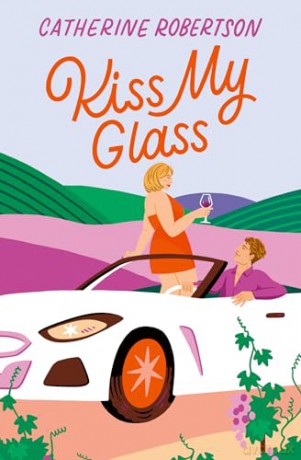 Kiss My Glass: A cute small town, spicy romcom to escape with this winter: Book 3 [KSIĄŻKA]