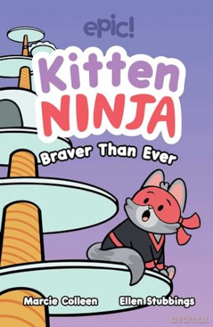 Kitten Ninja: Braver Than Ever [KSIĄŻKA]