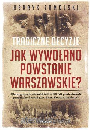 Jak wywołano powstanie warszawskie. [KSIĄŻKA]