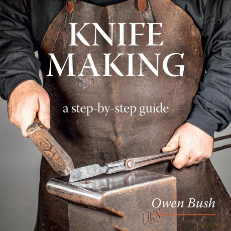 Knife Making: a step-by-step guide [KSIĄŻKA]