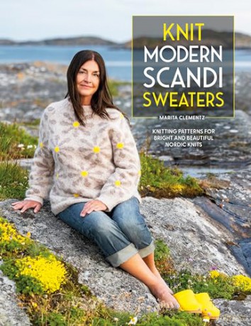 Knit Modern Scandi Sweaters: Knitting patterns for bright and beautiful Nordic knits [KSIĄŻKA]