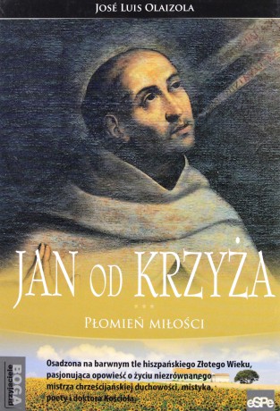 Jan od Krzyża. Płomień miłości [KSIĄŻKA]