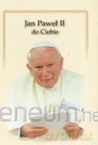 Jan Paweł II do Ciebie TW WDS [KSIĄŻKA]