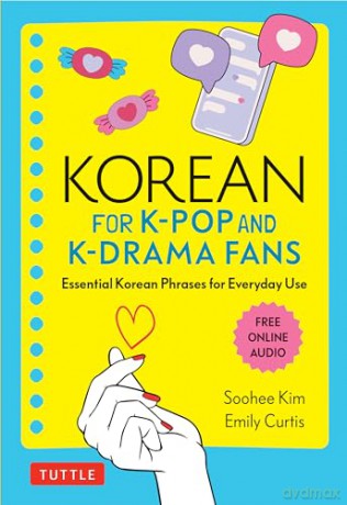 Korean for K-Pop and K-Drama Fans: Essential Korean Phrases for Everyday Use: Essential Korean Phrases for Everyday Use [KSIĄŻKA]
