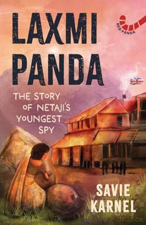 Lakshmi Panda: The Story of Netaji's Youngest Spy [KSIĄŻKA]