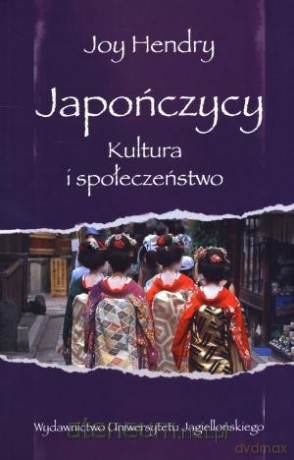 Japończycy. Kultura i społeczeństwo [KSIĄŻKA]