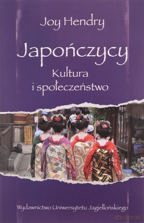 Japończycy. Kultura i społeczeństwo [KSIĄŻKA]