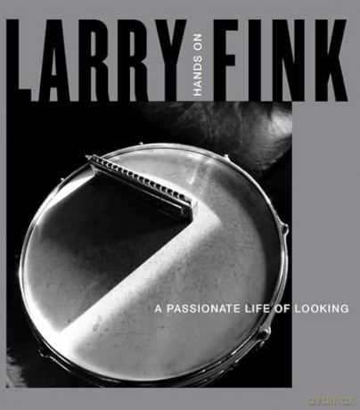Larry Fink: Hands On/A Passionate Life of Looking [KSIĄŻKA]