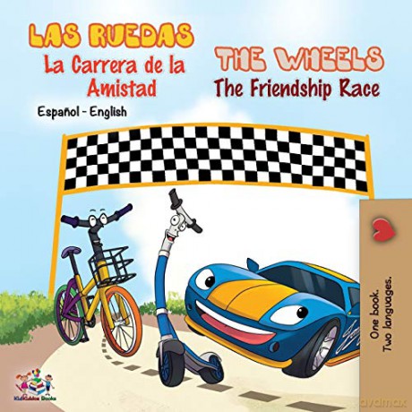 Las Ruedas- La Carrera de la Amistad The Wheels- The Friendship Race: Spanish English Bilingual Book [KSIĄŻKA]