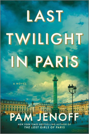 Last Twilight in Paris: A Novel [KSIĄŻKA]