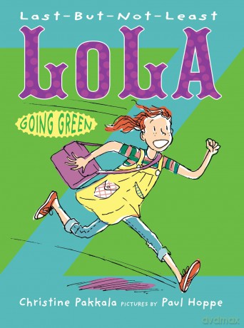 Last-But-Not-Least Lola Going Green [KSIĄŻKA]
