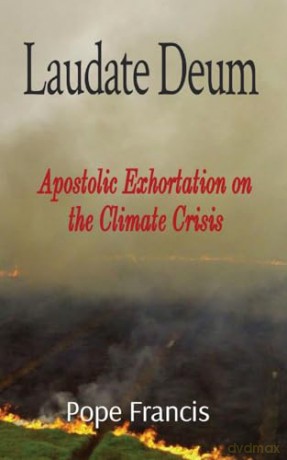 Laudate Deum: Apostolic Exhortation on the Climate Crisis [KSIĄŻKA]