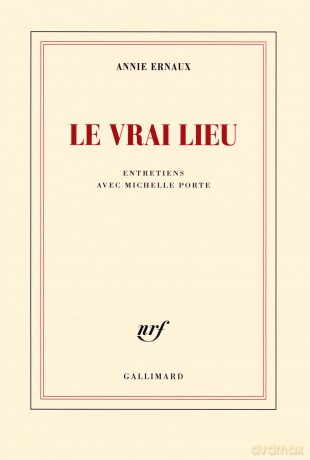 Le vrai lieu: Entretiens avec Michelle Porte [KSIĄŻKA]
