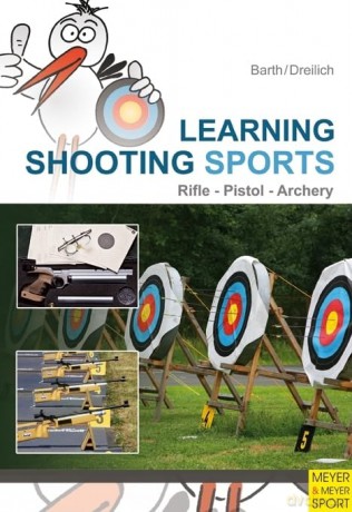 Learning Shooting Sports: Archery, Rifle, Pistol [KSIĄŻKA]