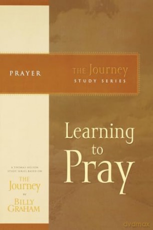 Learning to Pray: The Journey Study Series [KSIĄŻKA]