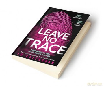 Leave No Trace: The new thriller from the author of the Theakstons Crime Novel of the Year, In the Blink of an Eye [KSIĄŻKA]