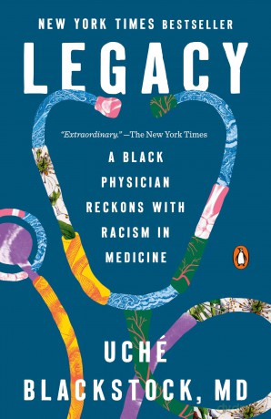 Legacy: A Black Physician Reckons with Racism in Medicine [KSIĄŻKA]