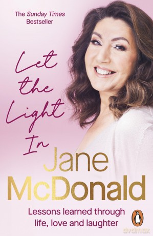 Let the Light In: Lessons learned through life, love and laughter [KSIĄŻKA]