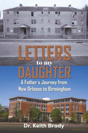 Letters to My Daughter: A Father's Journey from New Orleans to Birmingham [KSIĄŻKA]