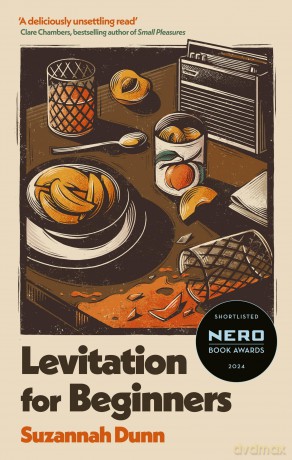 Levitation for Beginners: SHORTLISTED FOR THE NERO FICTION PRIZE 2024 [KSIĄŻKA]