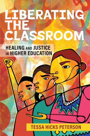 Liberating the Classroom: Healing and Justice in Higher Education [KSIĄŻKA]