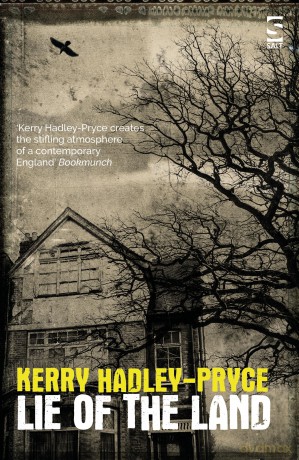 Lie of the Land: 'Kerry Hadley-Pryce creates the stifling atmosphere of a contemporary England.' -Bookmunch [KSIĄŻKA]
