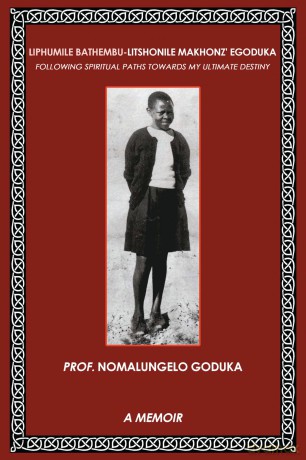 Liphumile Bathembu - Litshonile Makhonz' egoduka: Following spiritual Paths towards my ultimate destiny [KSIĄŻKA]