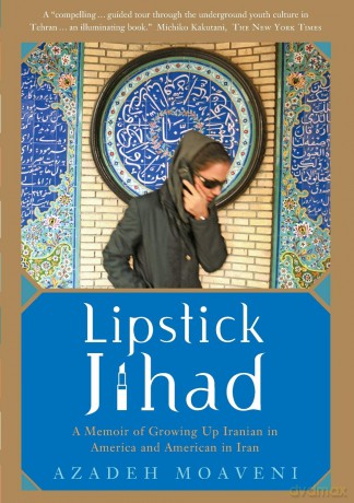 Lipstick Jihad: A Memoir of Growing up Iranian in America and American in Iran [KSIĄŻKA]