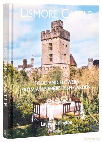 Lismore Castle: Food and Flowers from a Historic Garden [KSIĄŻKA]