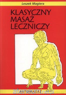 Klasyczny masaż leczniczy [KSIĄŻKA]