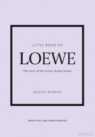 Little Book of Loewe: The Story of the Iconic Design House [KSIĄŻKA]