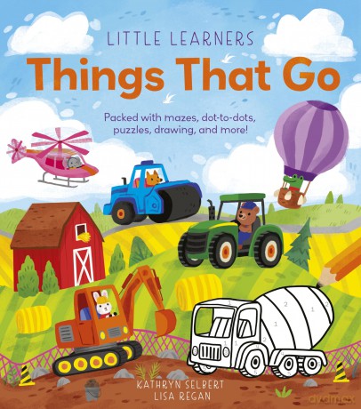 Little Learners: Things That Go: Packed with mazes, dot-to-dots, puzzles, drawings, and more! [KSIĄŻKA]