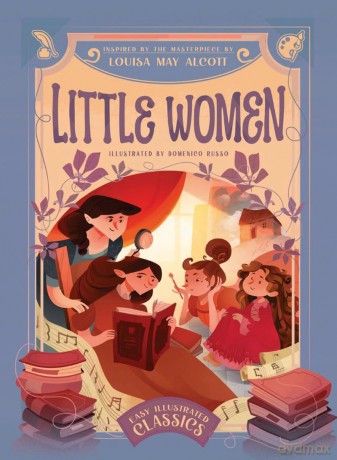 Little Women: Inspired by the Masterpiece by Louisa May Alcott [KSIĄŻKA]