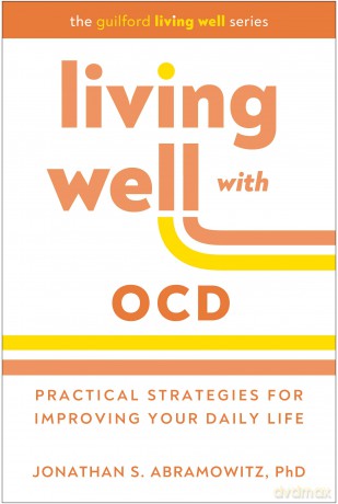 Living Well with OCD: Proven Strategies to Take Charge of Your Daily Life [KSIĄŻKA]
