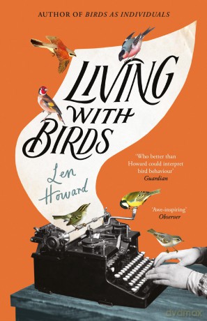 Living with Birds: The true story of one woman's extraordinary relationship with wild birds [KSIĄŻKA]