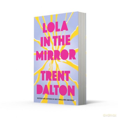 Lola in the Mirror: The huge international bestseller from the author of BOY SWALLOWS UNIVERSE, now a major Netflix show [KSIĄŻKA]