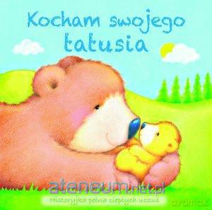 Kocham swojego tatusia [KSIĄŻKA]