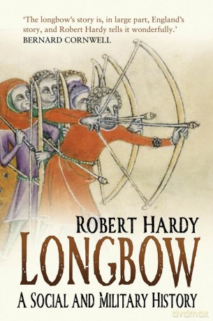 Longbow: A Social and Military History [KSIĄŻKA]