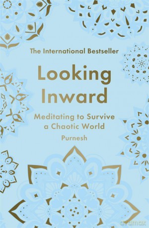 Looking Inward: How to Find Calm in a Chaotic World [KSIĄŻKA]