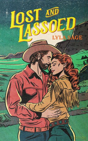 Lost and Lassoed: A steamy enemies-to-lovers, best friend's brother romance from the author of TikTok sensation DONE AND DUSTED [KSIĄŻKA]