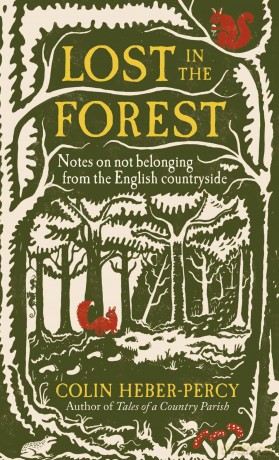 Lost in the Forest: Notes on not belonging from the English countryside [KSIĄŻKA]