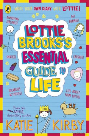 Lottie Brooks's Essential Guide to Life: Write Your own Diary with Lottie: activities and advice from the hilarious Lottie Brooks! [KSIĄŻKA]